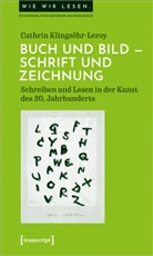 Cathrin Klingsöhr-Leroy - Buch und Bild - Schrift und Zeichnung