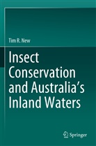 Tim R New, Tim R. New - Insect conservation and Australia's Inland Waters