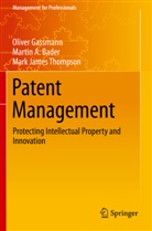Martin Bader, Martin A Bader, Martin A. Bader, Olive Gassmann, Oliver Gassmann, Mark Ja Thompson... - Patent Management