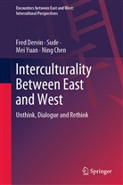 Ning Chen, Fre Dervin, Fred Dervin, Sud, Sude, Mei Yuan... - Interculturality Between East and West