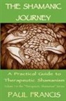 Paul Francis - The Shamanic Journey