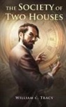 William C. Tracy - The Society of Two Houses