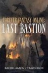 Rachel Aaron, Travis Bach - Last Bastion