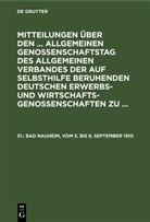 Degruyter - Mitteilungen über den ... Allgemeinen Genossenschaftstag des Allgemeinen Verbandes der auf Selbsthilfe beruhenden Deutschen Erwerbs- und Wirtschaftsgenossenschaften zu ... - 51.: Bad Nauheim, vom 5. bis 8. September 1910