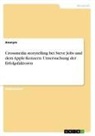 Anonym, Anonymous - Crossmedia storytelling bei Steve Jobs und dem Apple-Konzern. Untersuchung der Erfolgsfaktoren