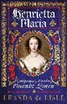 Leanda de Lisle - Henrietta Maria