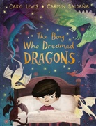 Caryl Lewis, Lewis Caryl, Carmen Saldana, Saldana Carmen - The Boy Who Dreamed Dragons