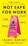 Isabel Kaplan - Not Safe For Work