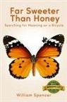 William Spencer - Far Sweeter Than Honey