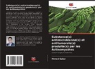 Ahmed Gaber - Substance(s) antimicrobienne(s) et antitumorale(s) produite(s) par les Actinomycètes