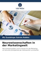 Ma Guadalupe Galván Robles - Neurowissenschaften in der Marketingwelt