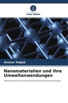 Anouar Hajjaji - Nanomaterialien und ihre Umweltanwendungen