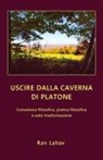 Ran Lahav - Uscire dalla caverna di Platone