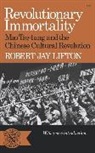 Robert Jay Lifton - Revolutionary Immortality