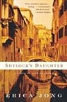 Erica Jong - Shylock's Daughter