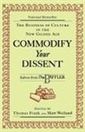 Thomas Frank, Tom Frank, Matt Weiland - Commodify Your Dissent