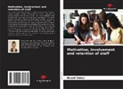 Naomi Duboz - Motivation, involvement and retention of staff