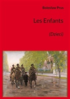 Boleslaw Prus - Les Enfants