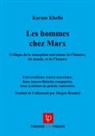 Karam Khella - Les hommes chez Marx