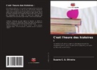 Suzane C. S. Oliveira - C'est l'heure des histoires :