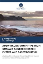 Roopavathy, J Roopavathy, J. Roopavathy, A Sowmiya, A . Sowmiya - AUSWIRKUNG VON MIT PSIDIUM GUAJAVA ANGEREICHERTEM FUTTER AUF DAS WACHSTUM