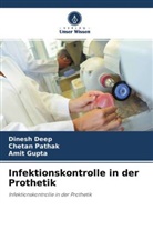 Dines Deep, Dinesh Deep, Amit Gupta, Cheta Pathak, Chetan Pathak - Infektionskontrolle in der Prothetik