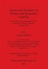 Stephen Mitchell - Armies and Frontiers in Roman and Byzantine Anatolia