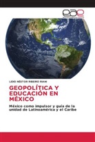 Lidio Néstor Ribeiro Riani - GEOPOLÍTICA Y EDUCACIÓN EN MÉXICO