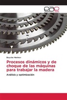 Boycho Marinov - Procesos dinámicos y de choque de las máquinas para trabajar la madera