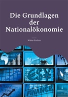 Walter Eucken - Die Grundlagen der Nationalökonomie