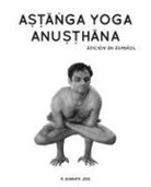R. Sharath Jois - Astanga Yoga Anusthana