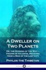 Phylos the Thibetan - A Dweller on Two Planets