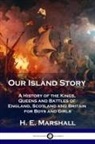 H. E. Marshall - Our Island Story
