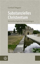 Gerhard Wegner - Substanzielles Christentum