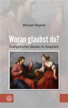 Michael Heymel - Woran glaubst du?