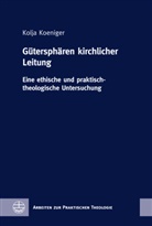 Kolja Koeniger - Gütersphären kirchlicher Leitung