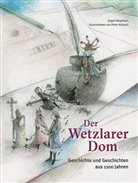 Jürgen Wegmann, Peter Atzbach, D Jürgen Wegmann, Dr. Jürgen Wegmann, Jürgen Wegmann, Jürge Wegmann (Dr.)... - Der Wetzlarer Dom