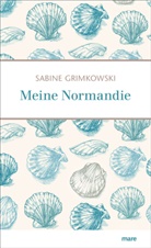 Sabine Grimkowski - Meine Normandie