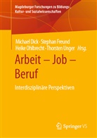 Michael Dick, Stepha Freund, Stephan Freund, Heike Ohlbrecht, Heike Ohlbrecht u a, Thorsten Unger - Arbeit - Job - Beruf