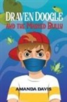Amanda Davis - Draven Doogle and the Masked Bully