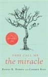 Randy R. Harris - They Call Me "The Miracle"