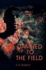 S. D. Murdoch - Damned to the Field