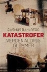 Rasmus Dahlberg, R. K. Petersen, Rasmus Kjærbye Petersen - Katastrofer verden aldrig glemmer