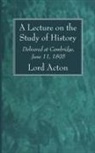 Lord Acton - A Lecture on the Study of History
