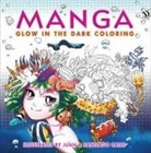 Editors of Thunder Bay Press, Juan Calle, Santiago Calle - Manga Glow in the Dark Coloring