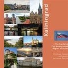 Andrey Vlasov, Vera Krivenkova - Kaliningrad The Capital of The Westernmost Region of Russia