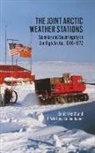 Daniel Heidt, P Whitney Lackenbauer, P. Whitney Lackenbauer - The Joint Arctic Weather Stations