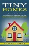 Robert Turner - Tiny Homes