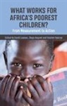 Diego Angemi, Ibrahim Kasirye, David Lawson, Diego Angemi, Ibrahim Kasirye, David Lawson - What Works for Africa's Poorest Children