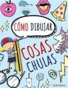 Sarah Antonio - CÓMO DIBUJAR COSAS CHULAS